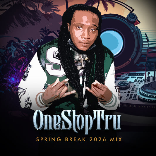 OneStopTru Spring break Mix 2026
